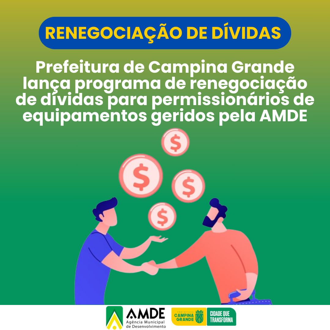 Prefeitura de Campina Grande anuncia renegociação de dívidas para permissionários de equipamentos municipais geridos pela Amde